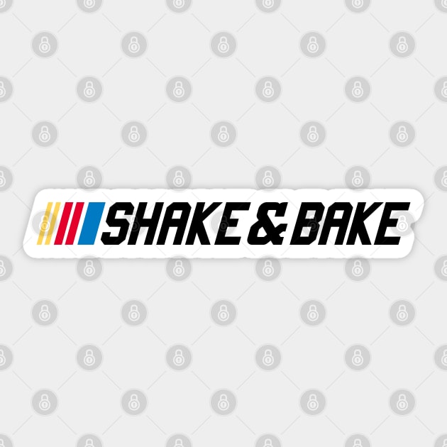 Shake and Bake - Funny Movie Quote Sticker by TwistedCharm